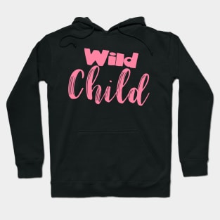 Wild Child Hoodie